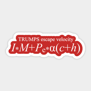 TRUMP escape velocity Sticker